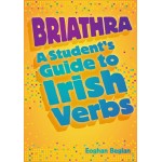 Briathra: Student Guide to Irish Verbs