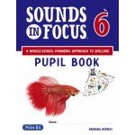 Sounds in Focus Pupil Book: Book 6